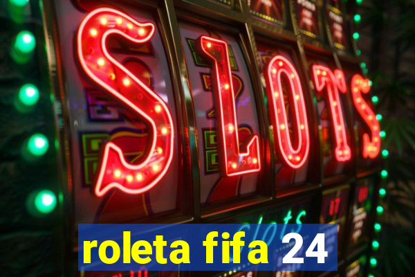 roleta fifa 24